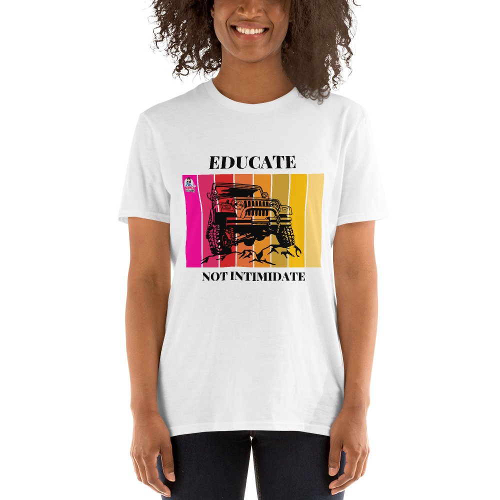 Educate Not Intimidate Short-Sleeve Unisex T-Shirt